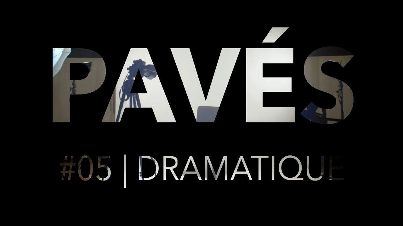 Pavés — Dramatique