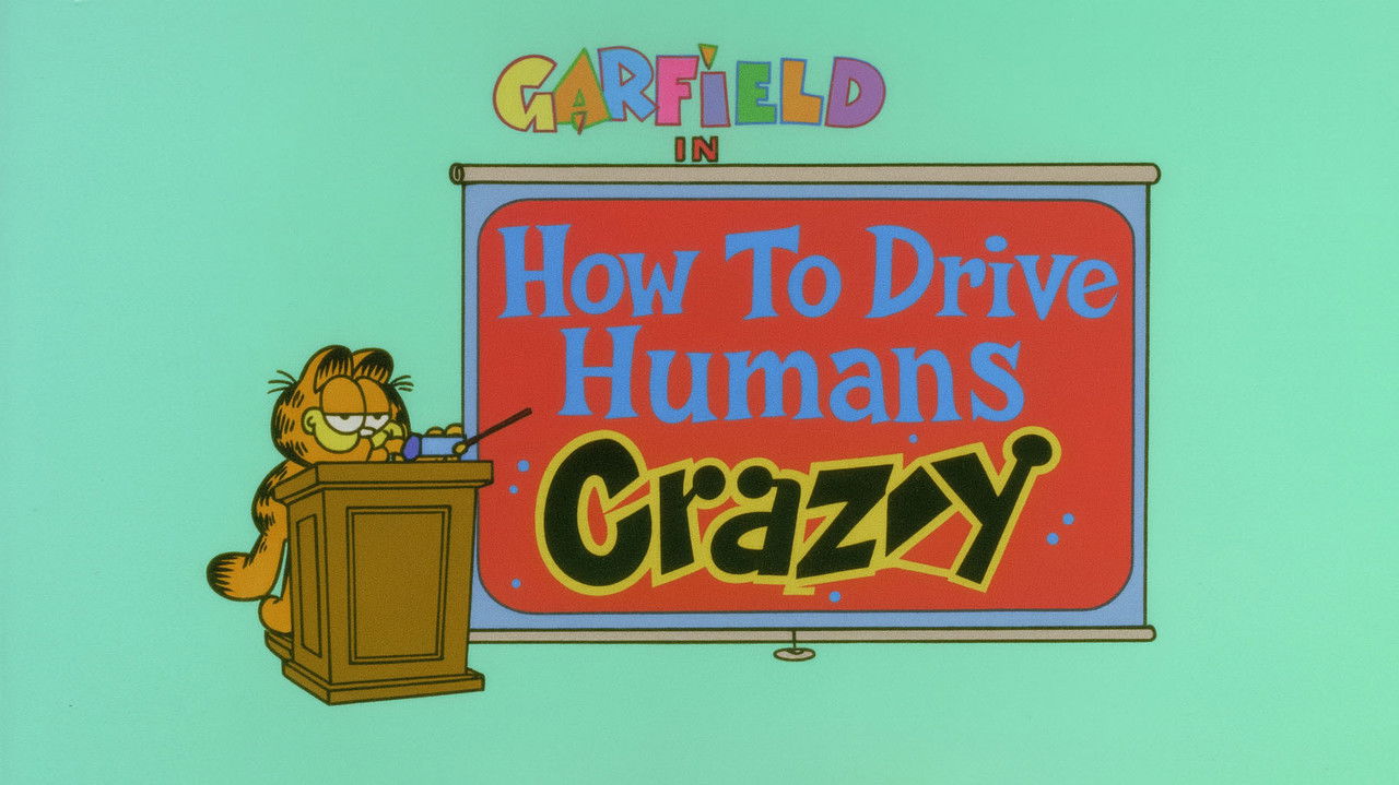 Garfield and Friends - Season 6 Episode 27 : How to Drive a Human Crazy