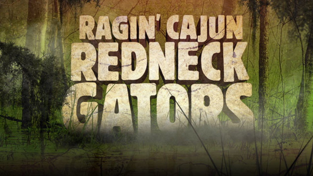Ragin Cajun Redneck Gators still 1