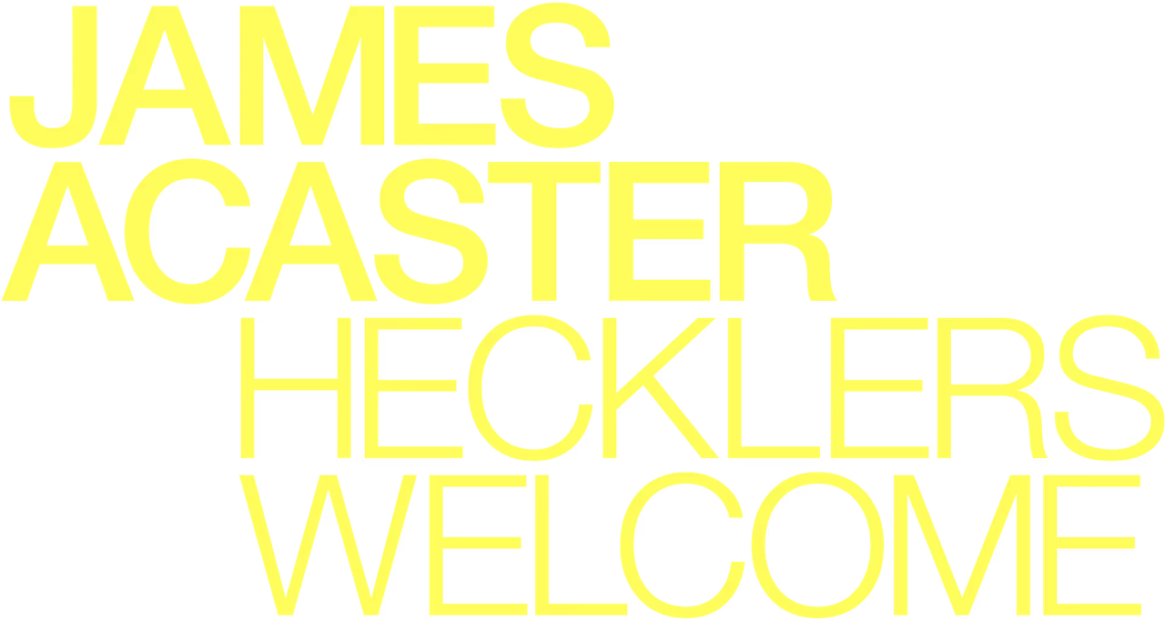 James Acaster: Hecklers Welcome