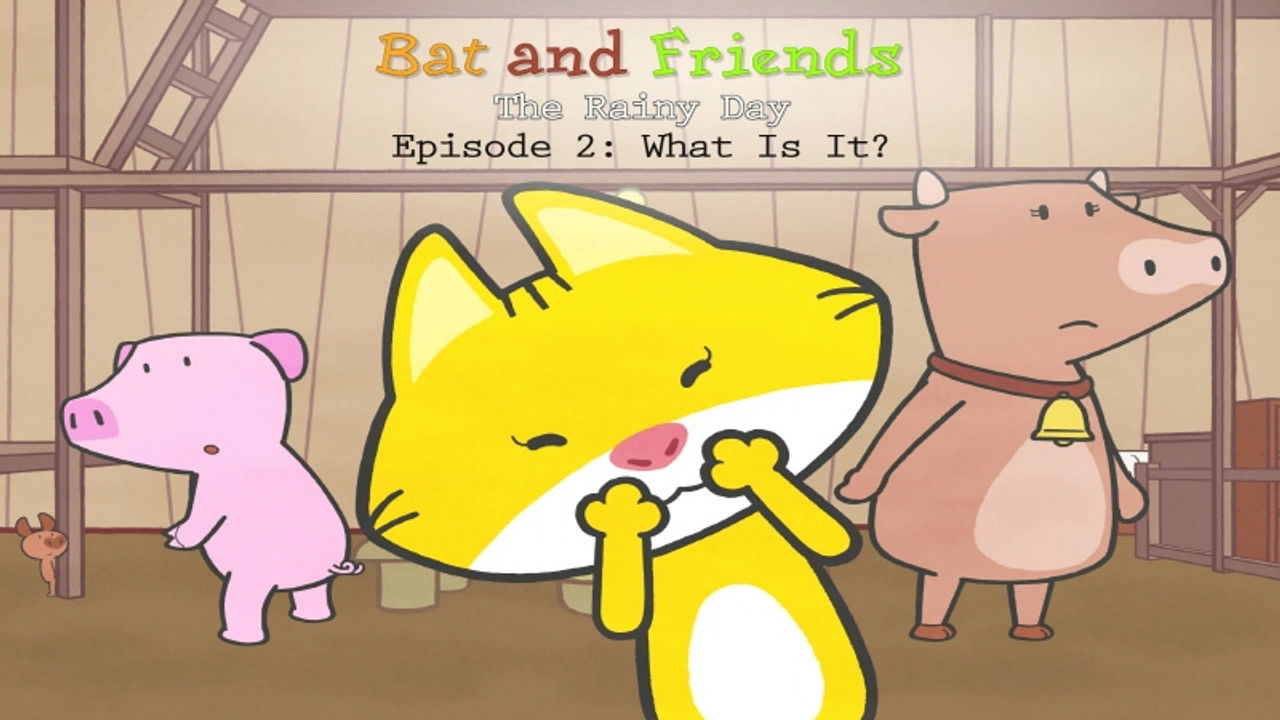 Bat and Friends — Épisode 5