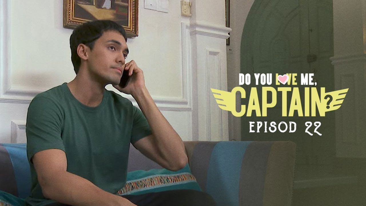 Do You Love Me, Captain? — Épisode 22