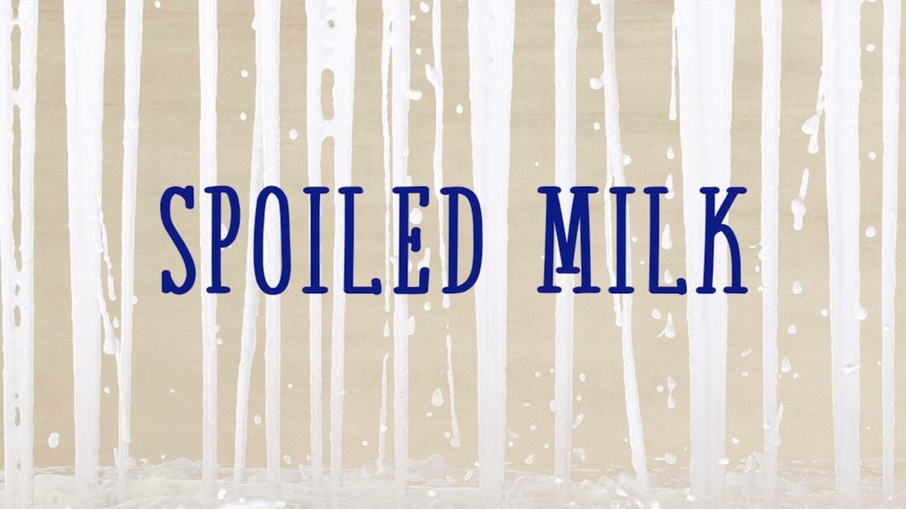 Cast and Crew of Spoiled Milk