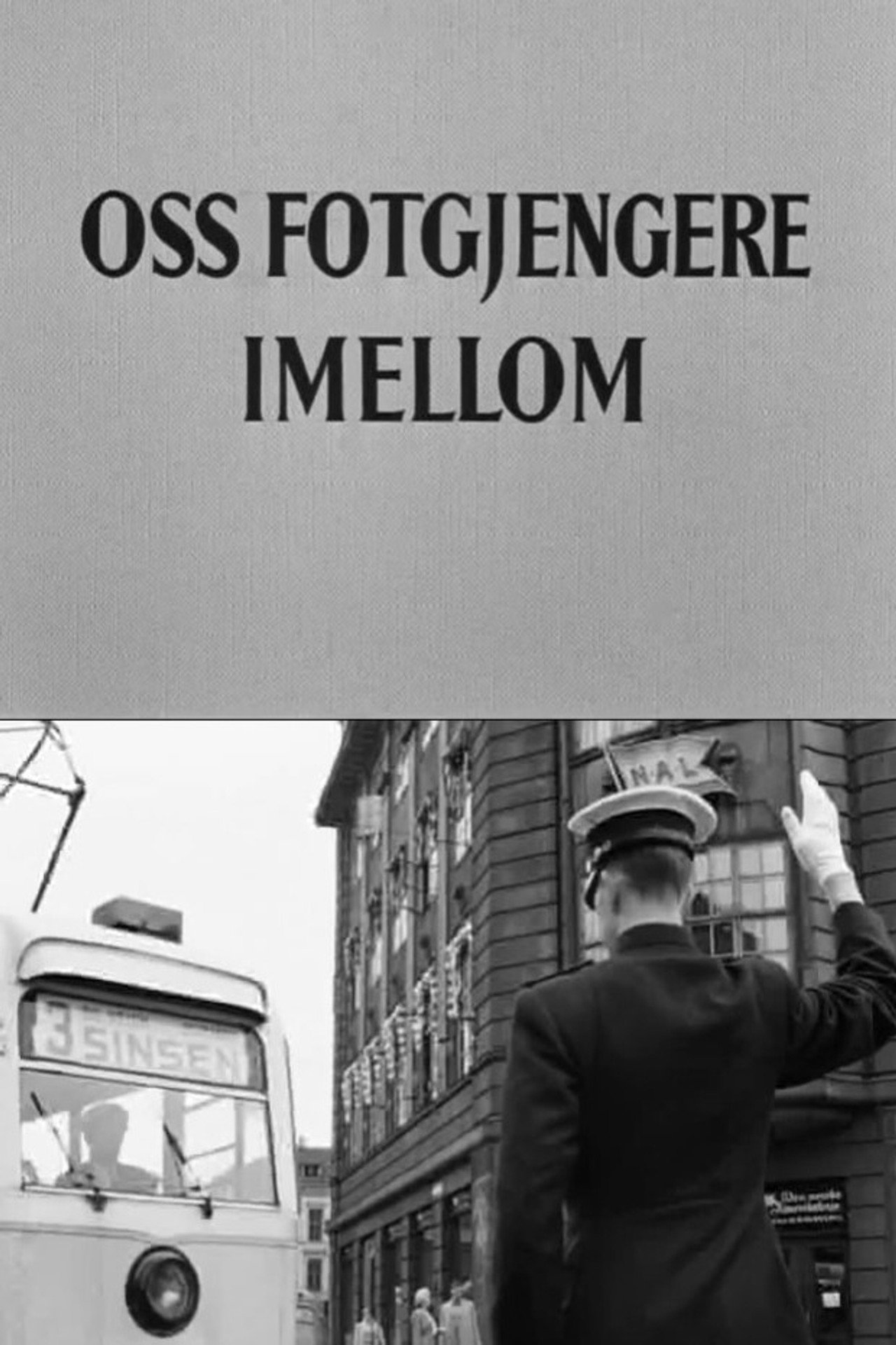 Oslofilm: Oss fotgjengere imellom filmaffisch