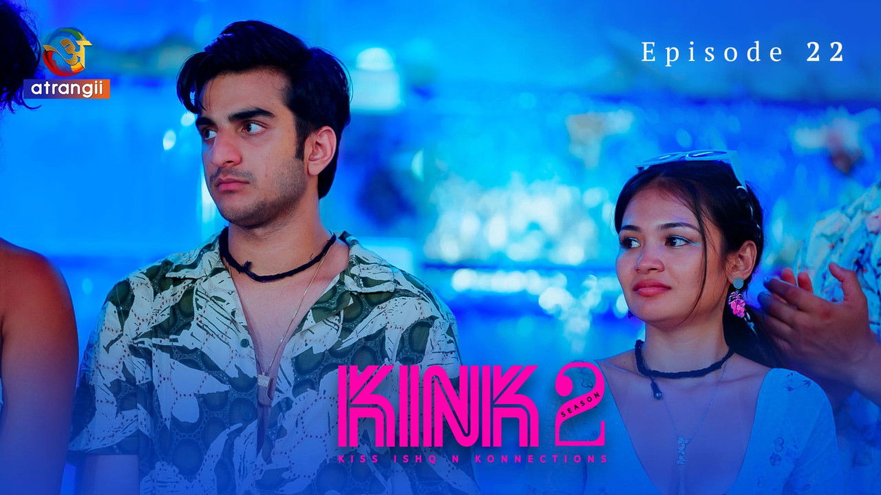 KINK 2 — Épisode 22