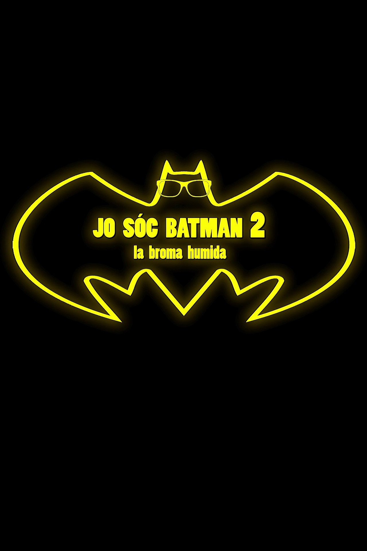 Jo sóc Batman 2: La broma humida filmaffisch