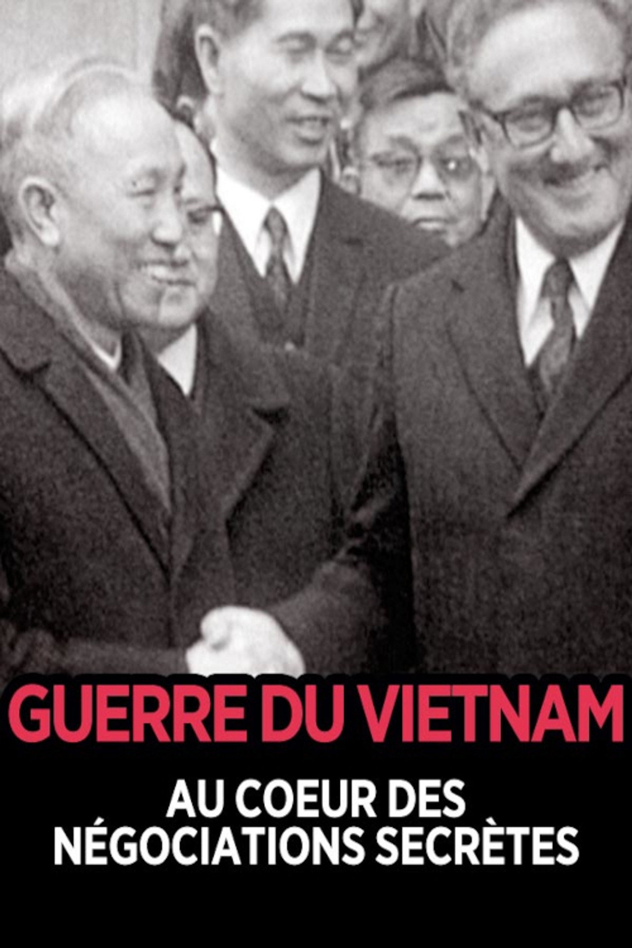 The Vietnam War: At the Heart of Secret Negotiations
