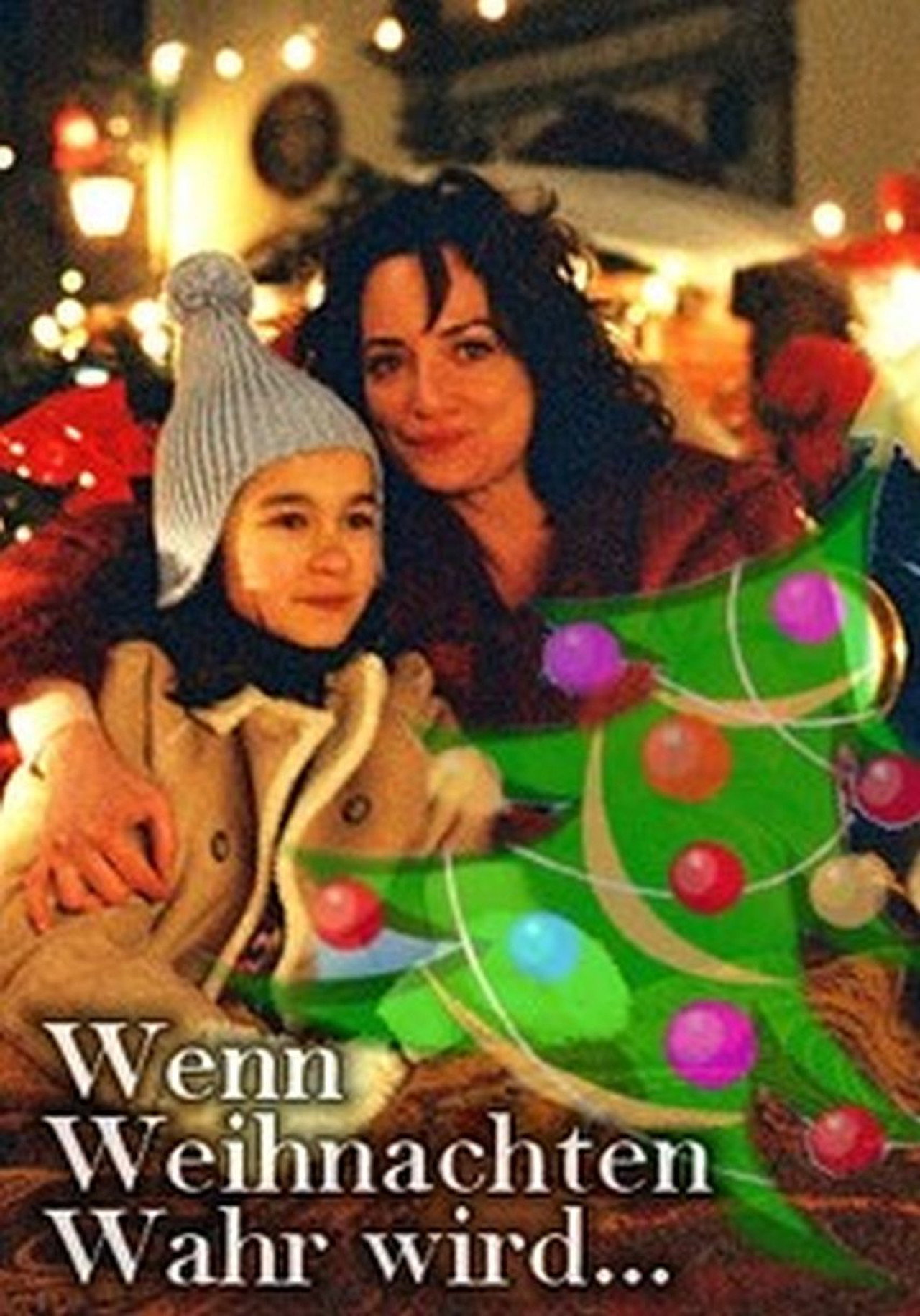 Wenn Weihnachten wahr wird filmaffisch
