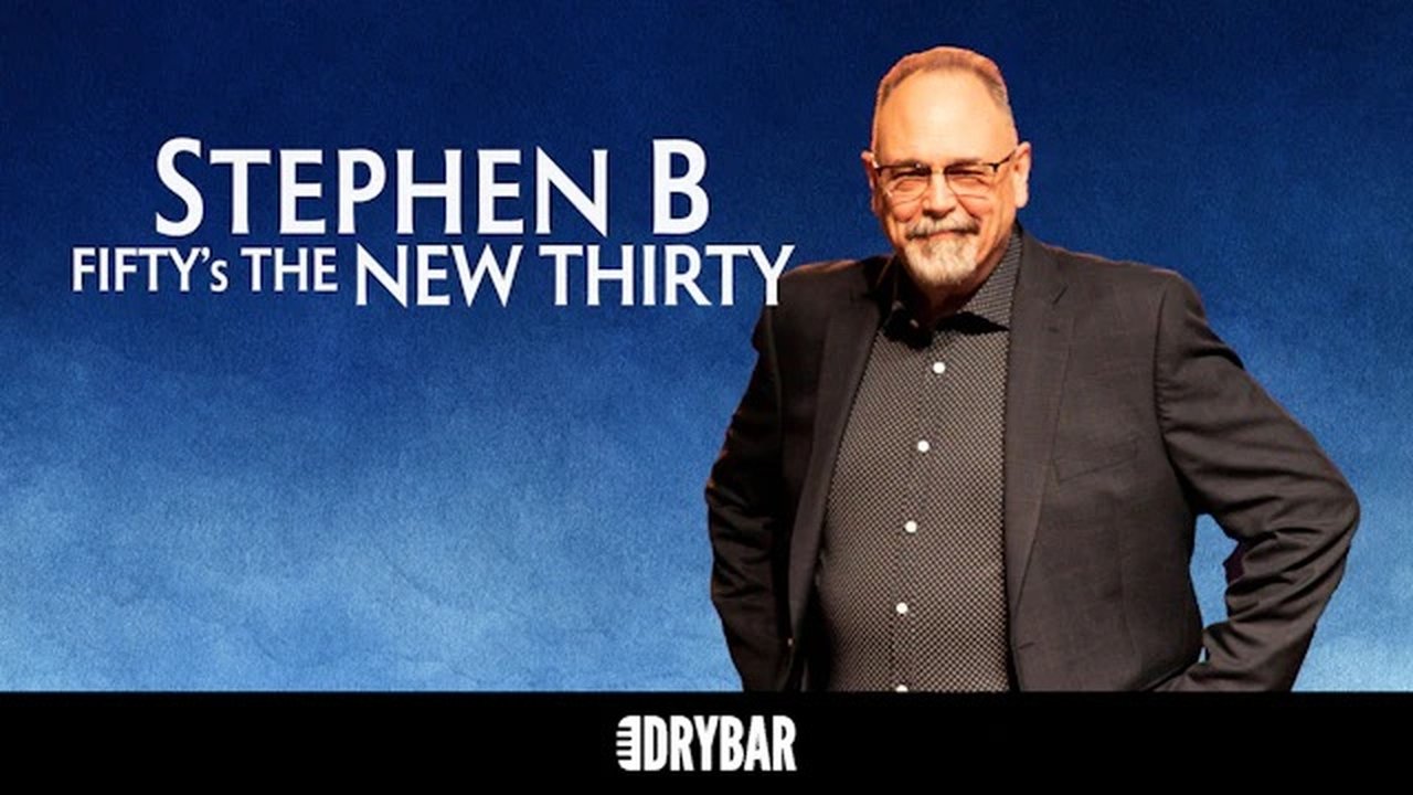 Dry Bar Comedy - Season 8 Episode 46 : Stephen B: Fifty's the New Thirty