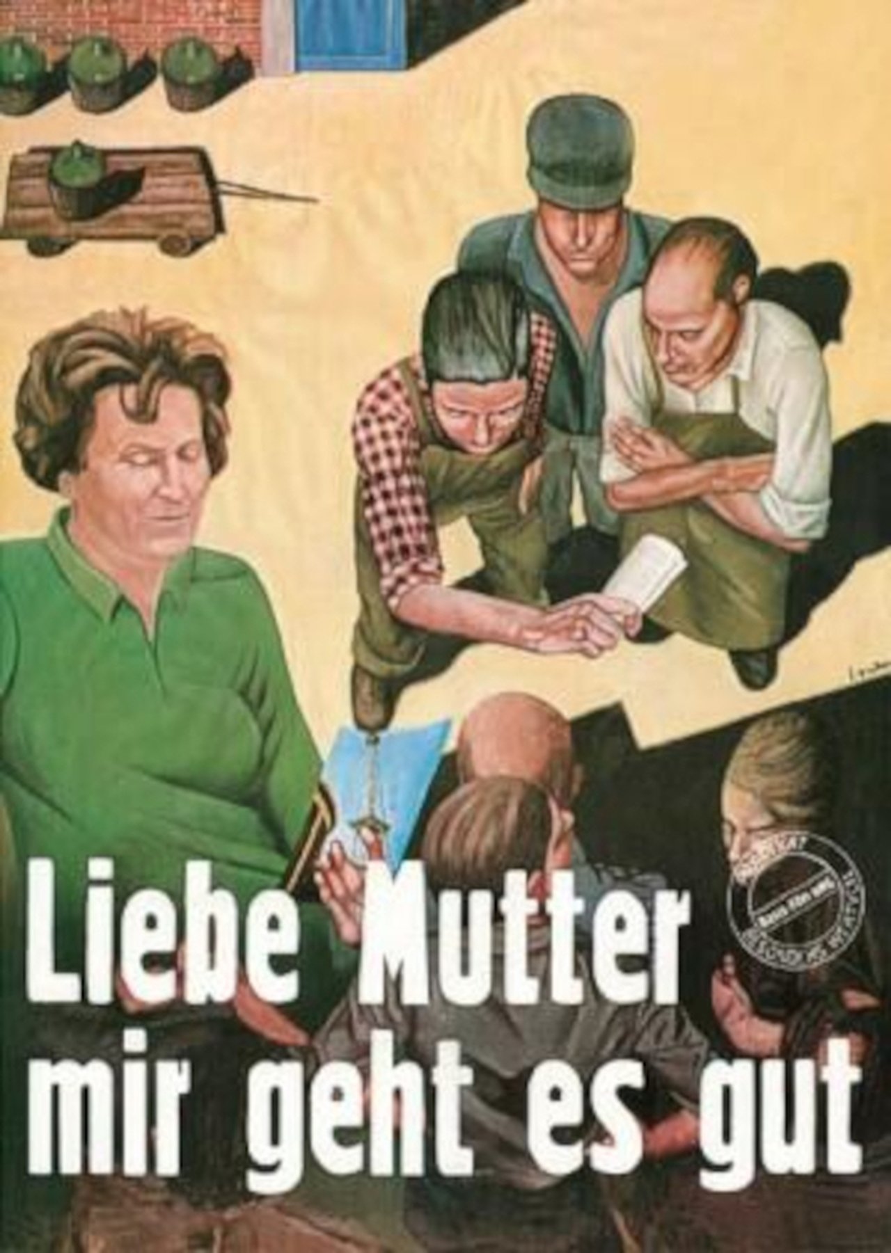 Liebe Mutter, mir geht es gut Liebe Mutter, mir geht es gut