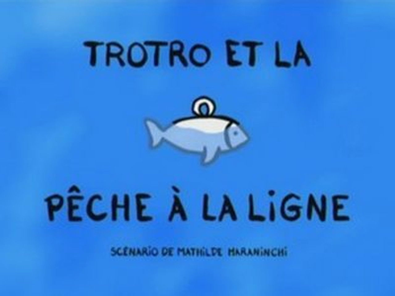 Trotro — Trotro et la pêche à la ligne