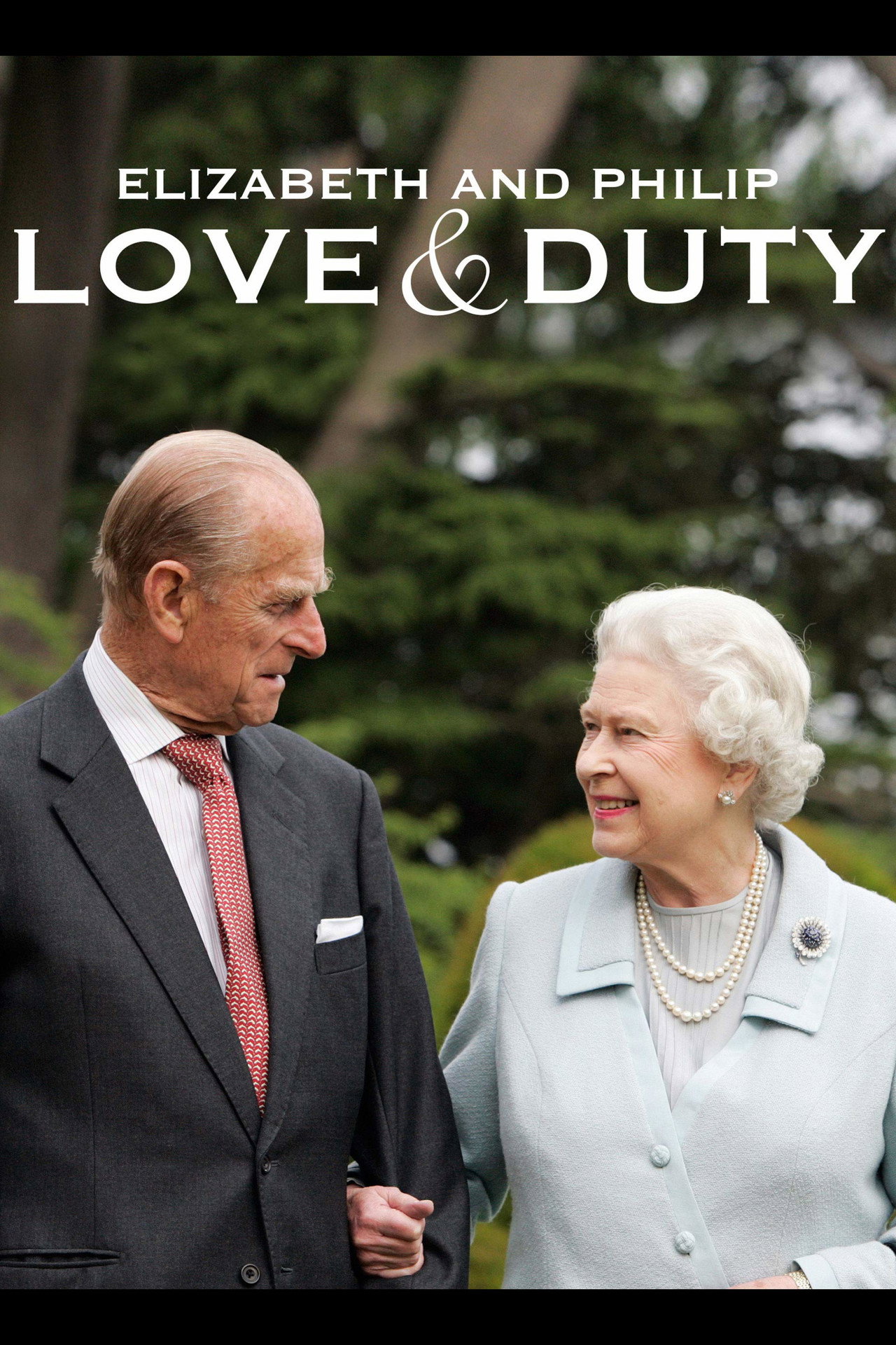 Elizabeth & Philip: Love and Duty