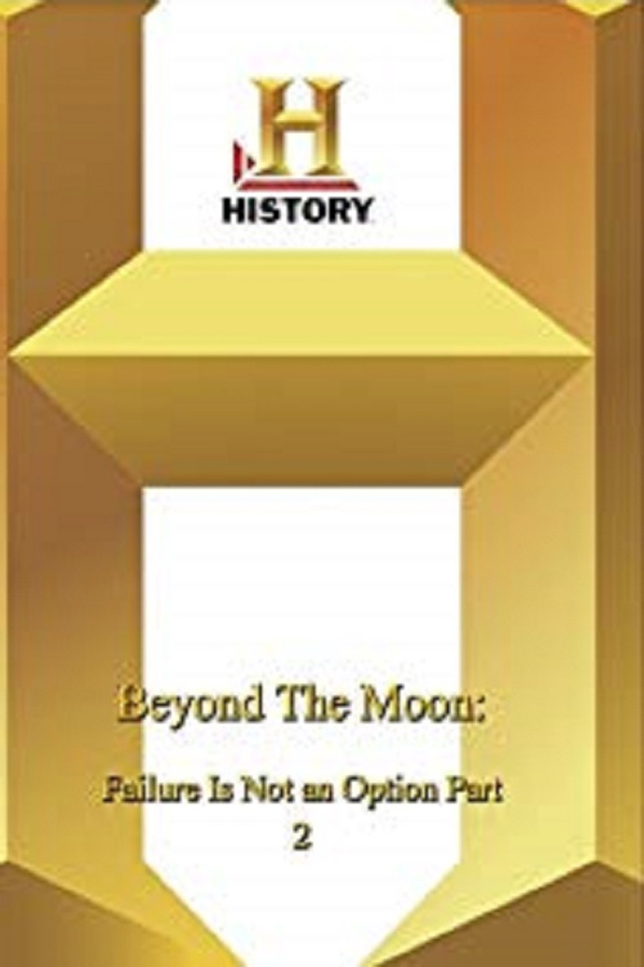Beyond the Moon: Failure Is Not an Option 2 filmaffisch