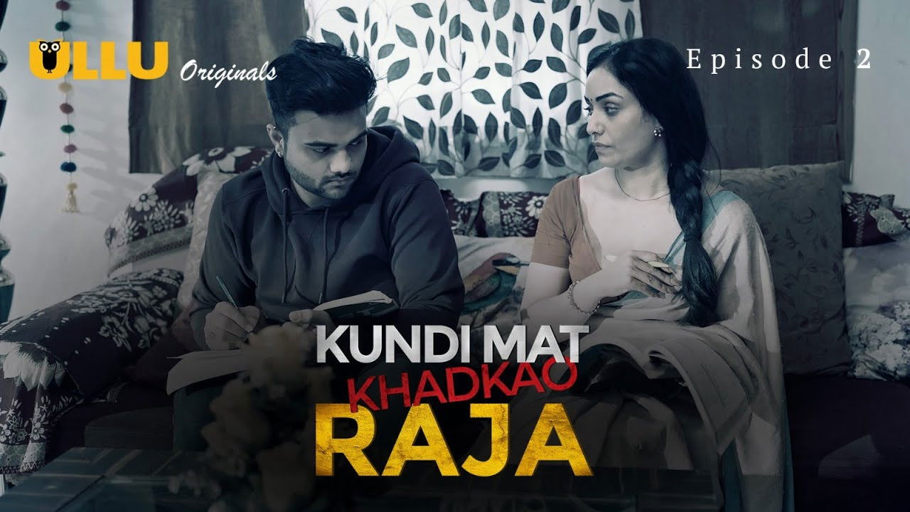 Kundi Mat Khadkao Raja — Épisode 2