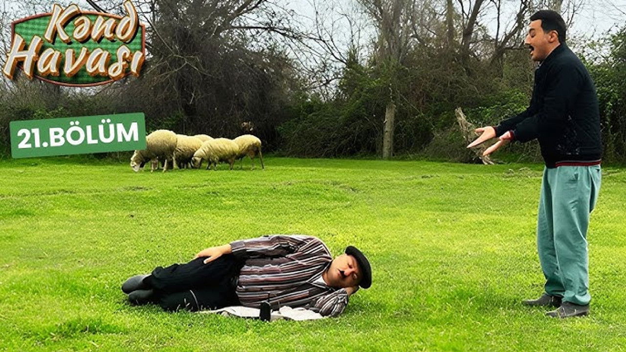Kənd Havası — Épisode 21