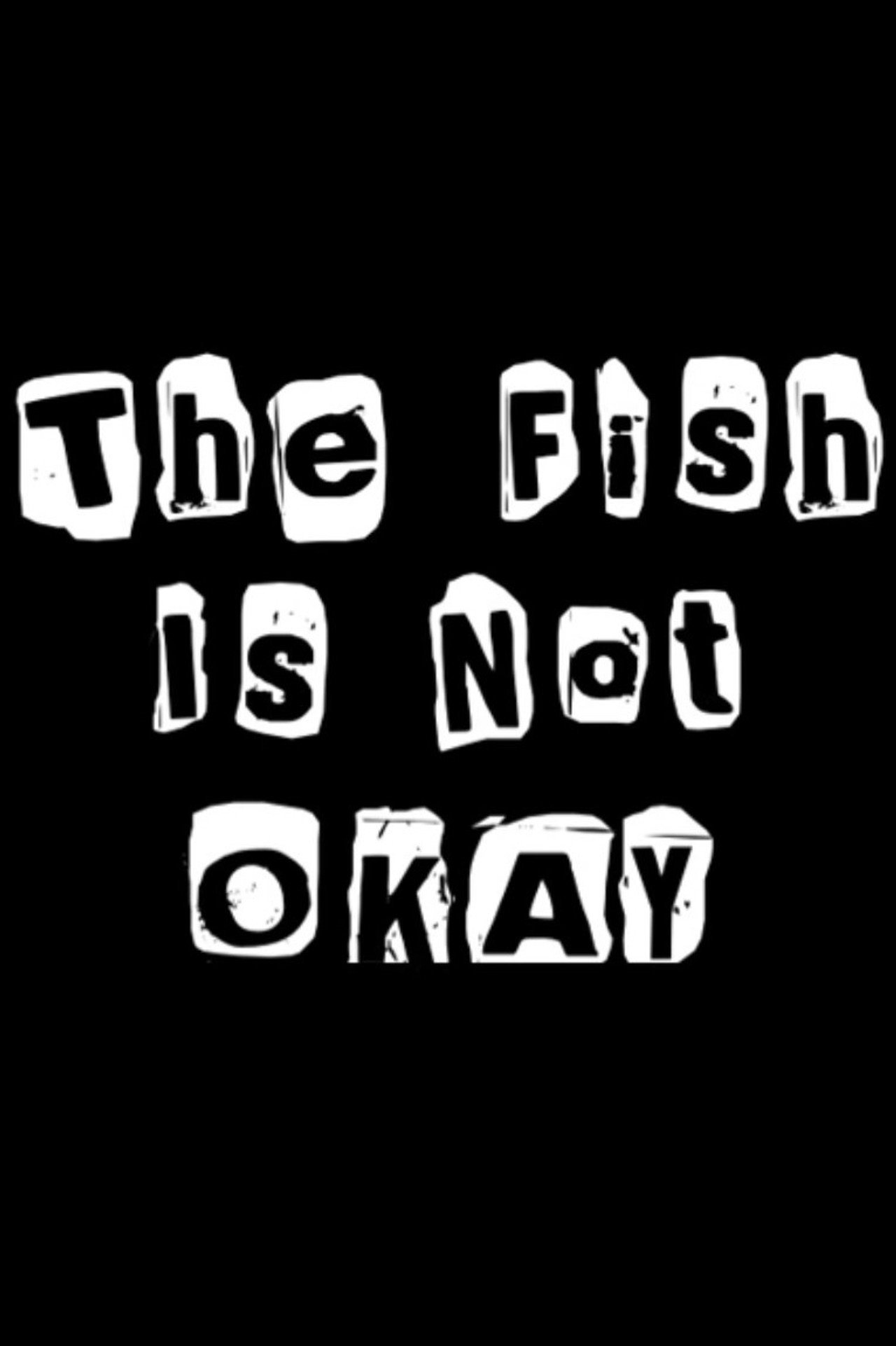 The Fish Is Not Okay filmaffisch