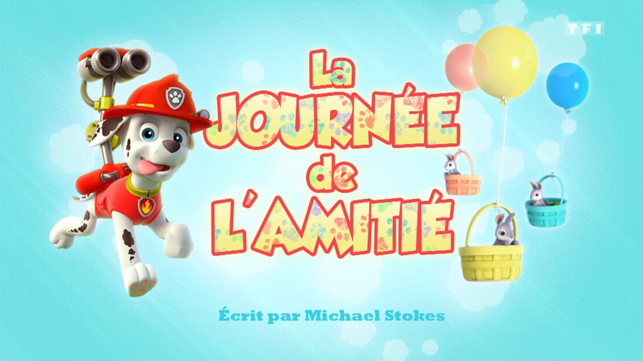 La Pat' Patrouille — La Journée de l'amitié