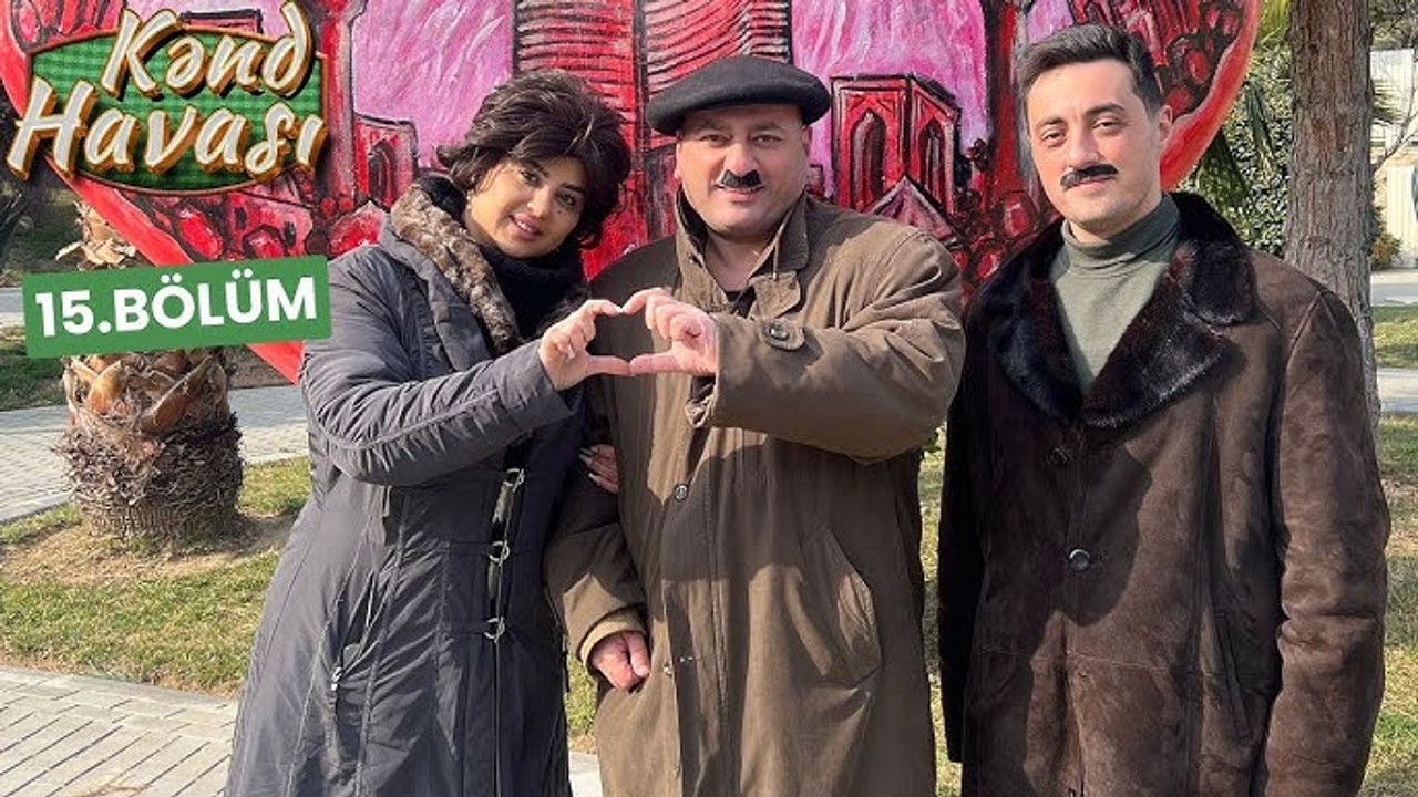 Kənd Havası — Épisode 15