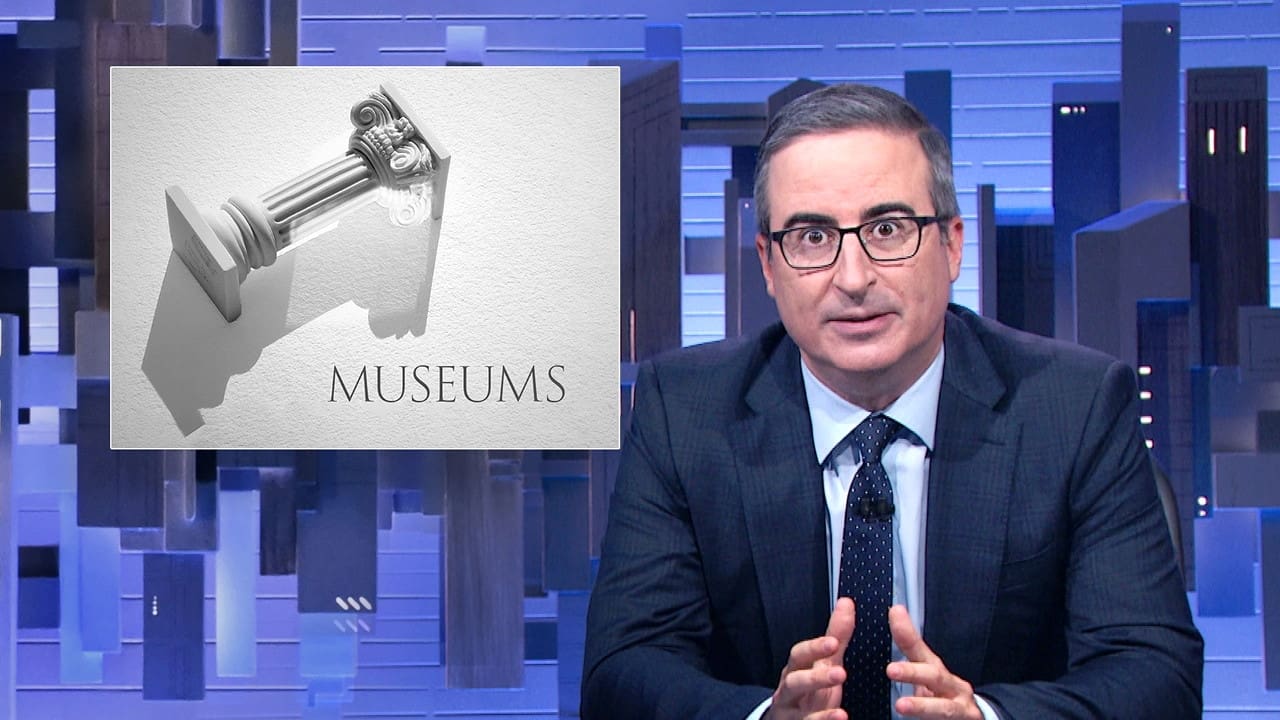 Last Week Tonight with John Oliver - Season 9 Episode 24 : October 2, 2022: Museums