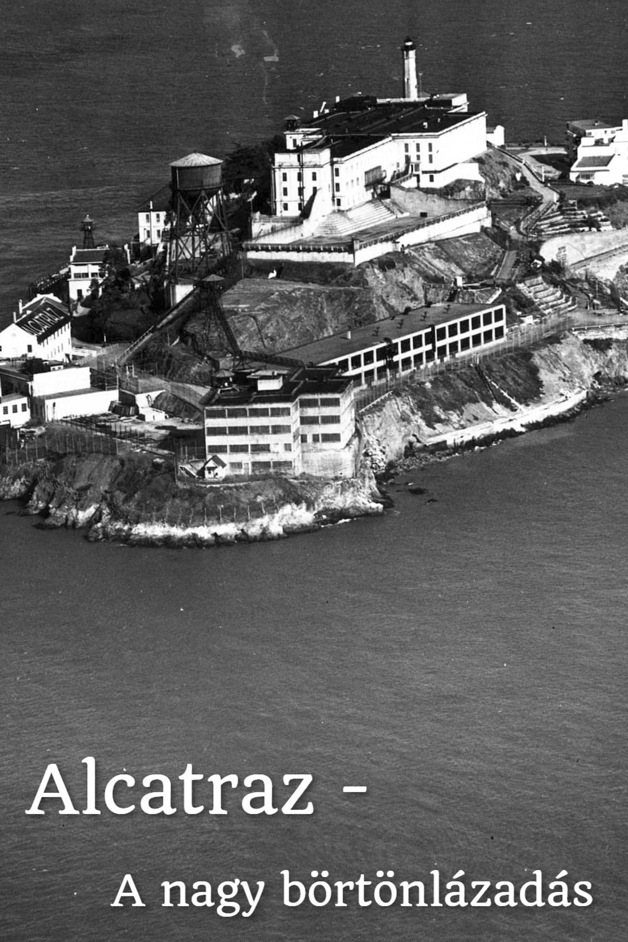 Alcatraz - A nagy börtönlázadás – plakát 4