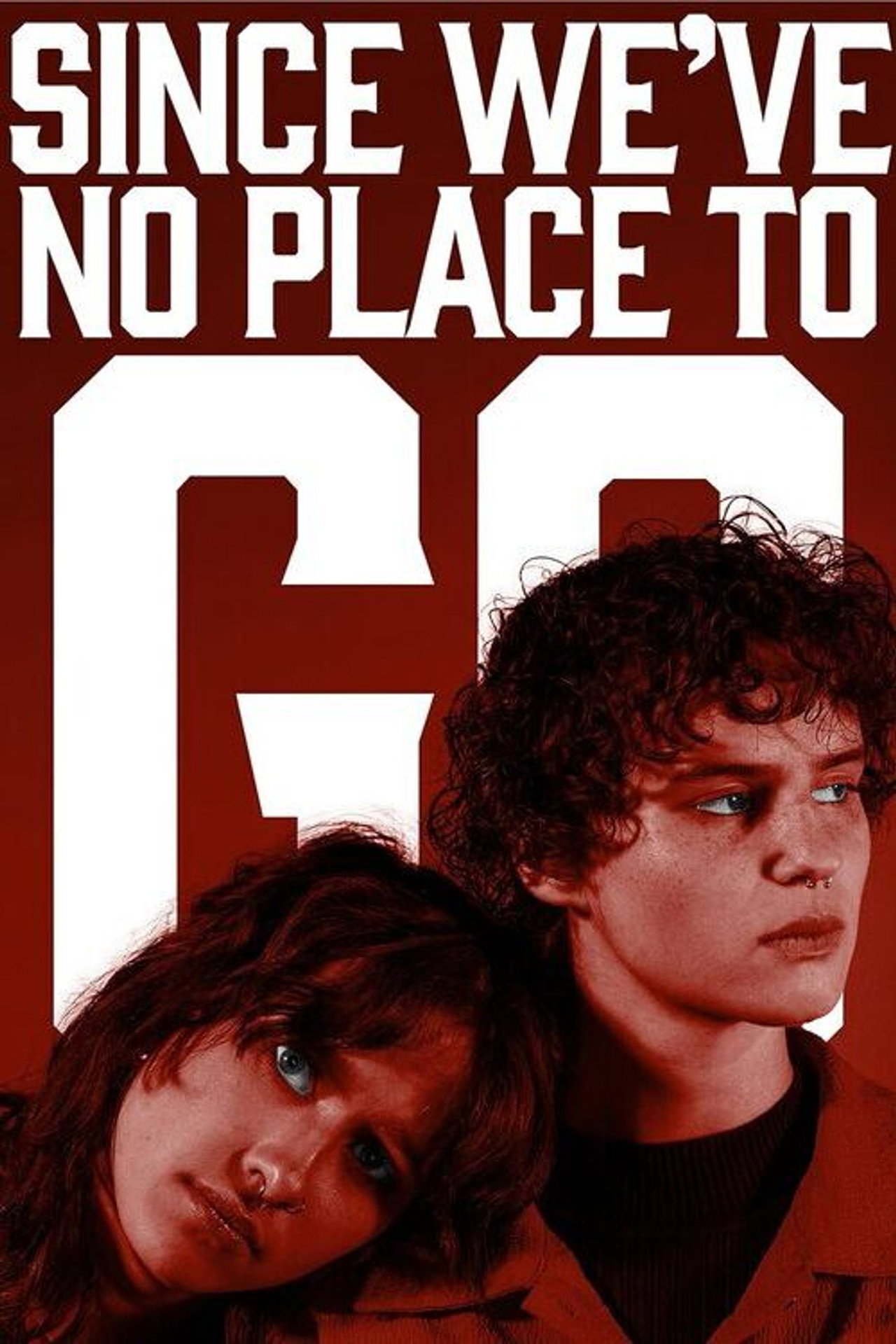 Since We’ve No Place To Go poster