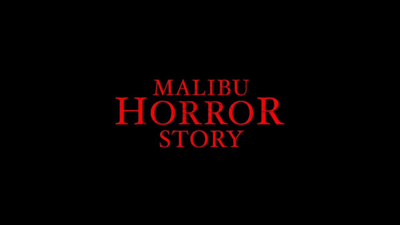 Malibu Horror Story