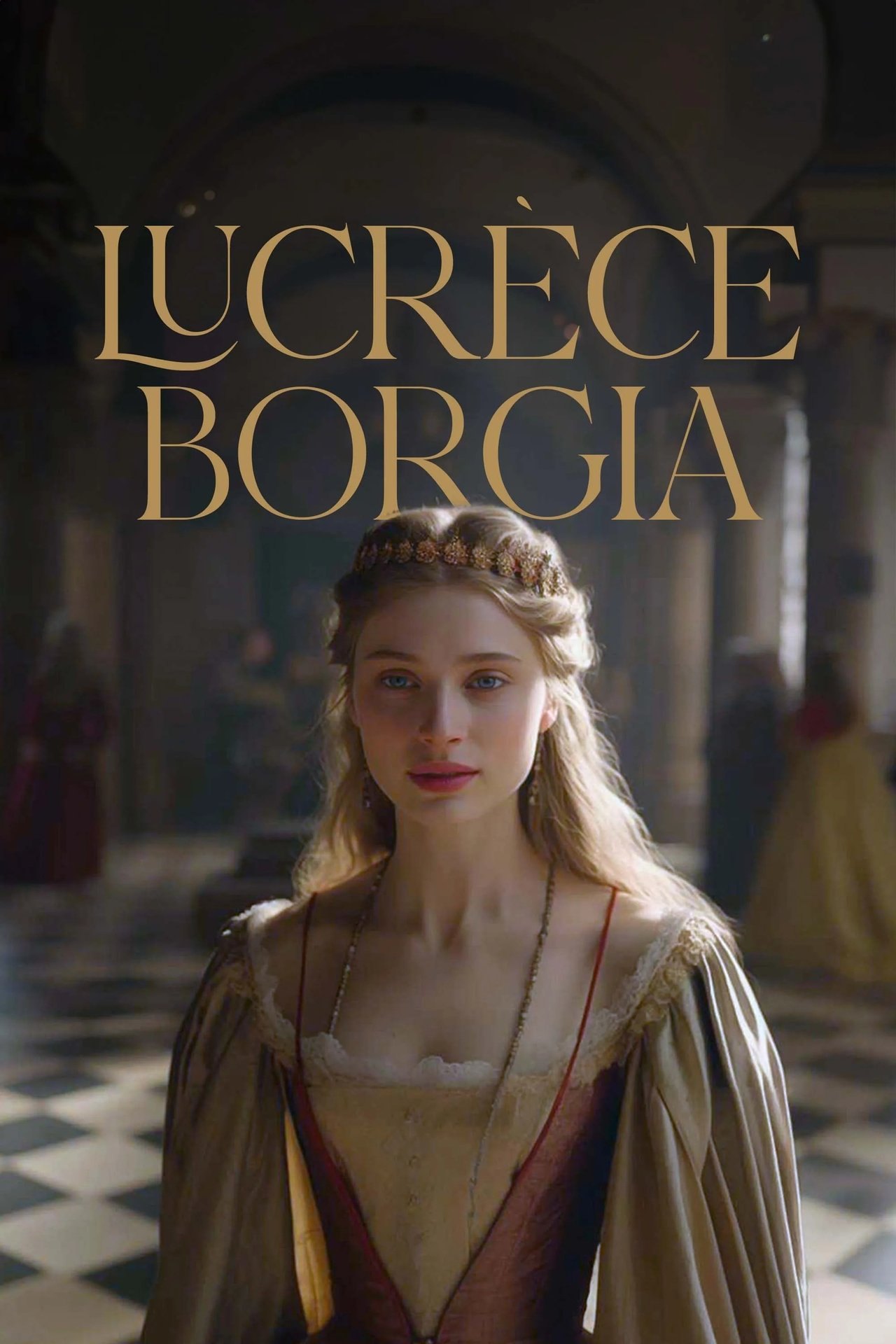 Lucrèce Borgia - Intrigues, crimes et politique à la cour du pape poster