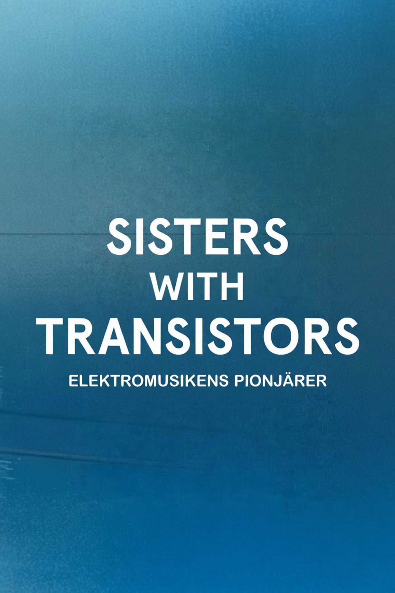 Sisters with Transistors filmaffisch