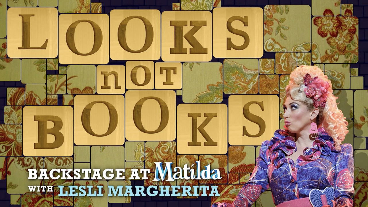 Cast and Crew of Looks Not Books: Backstage at 'Matilda' with Lesli Margherita