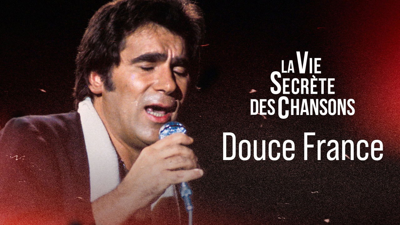 La vie secrète des chansons — Douce France