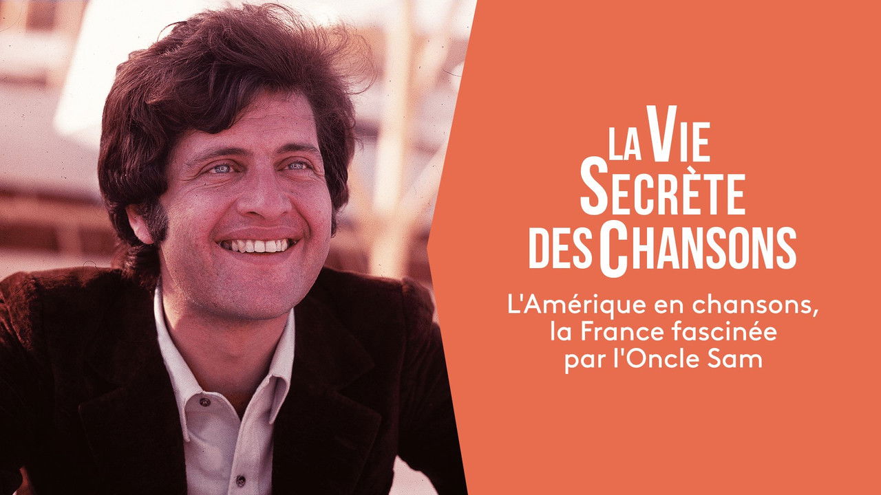 La vie secrète des chansons — L'Amérique en chansons