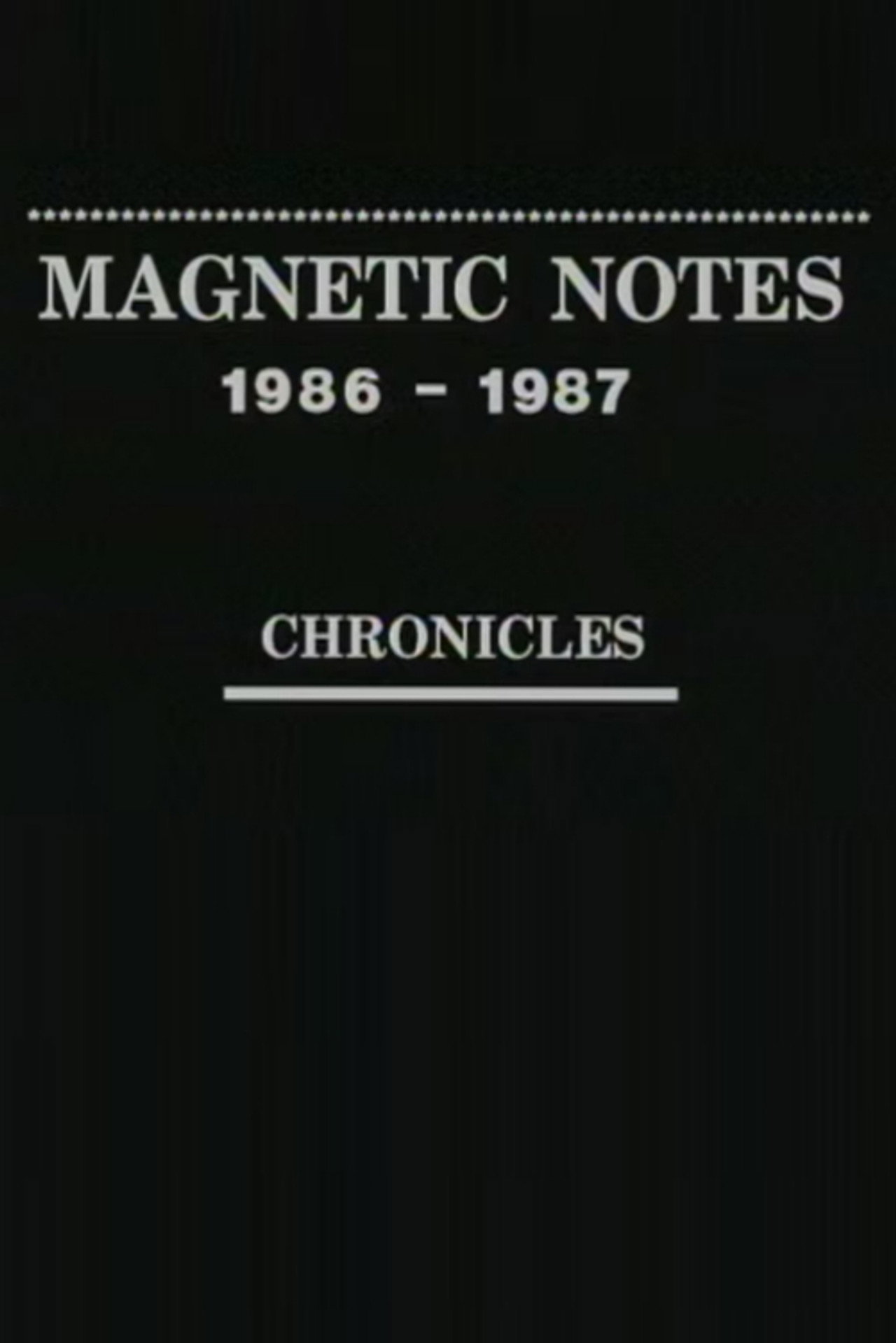 Magnetic Notes, 1986-1987 filmaffisch
