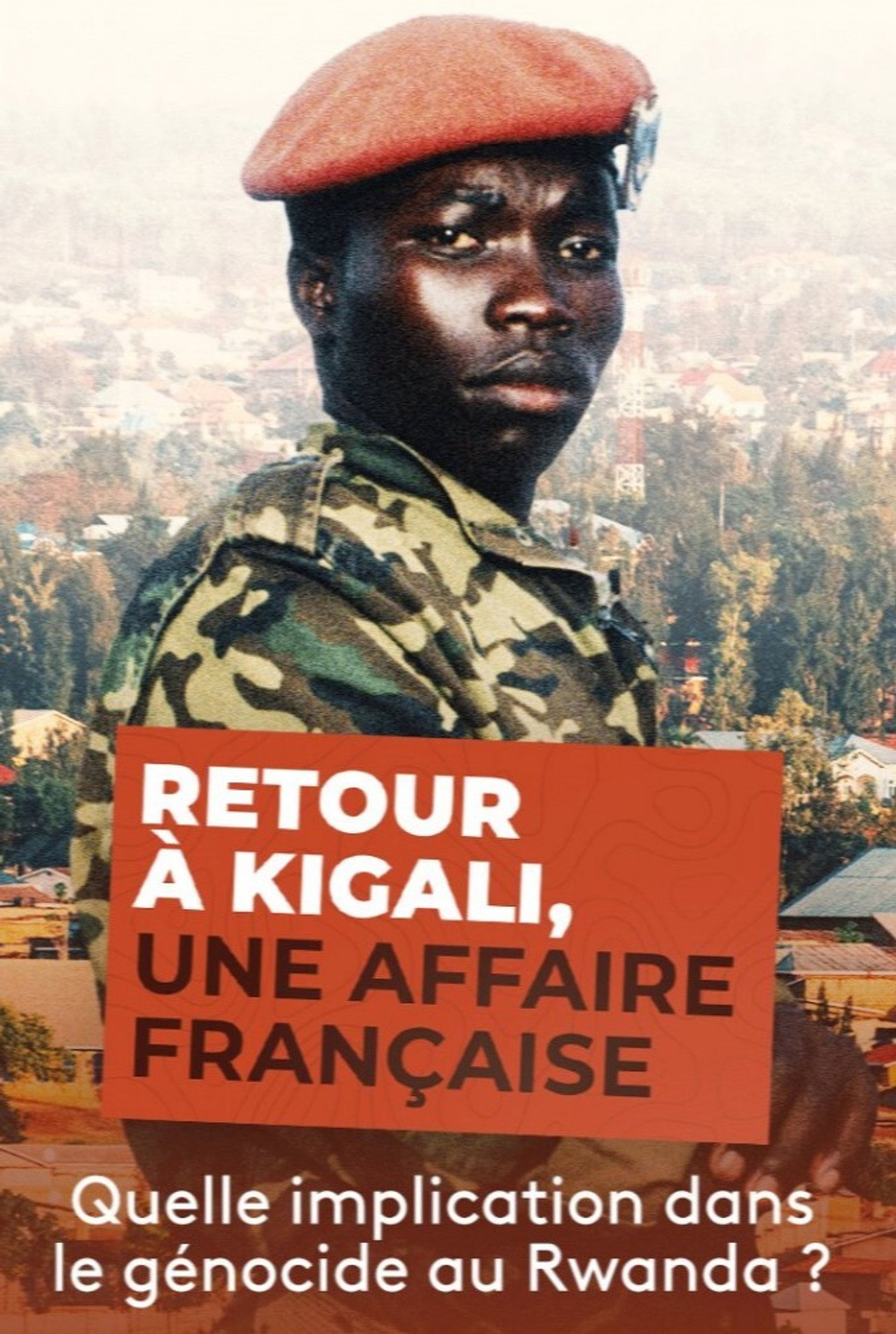 Retour à Kigali, une affaire française filmaffisch
