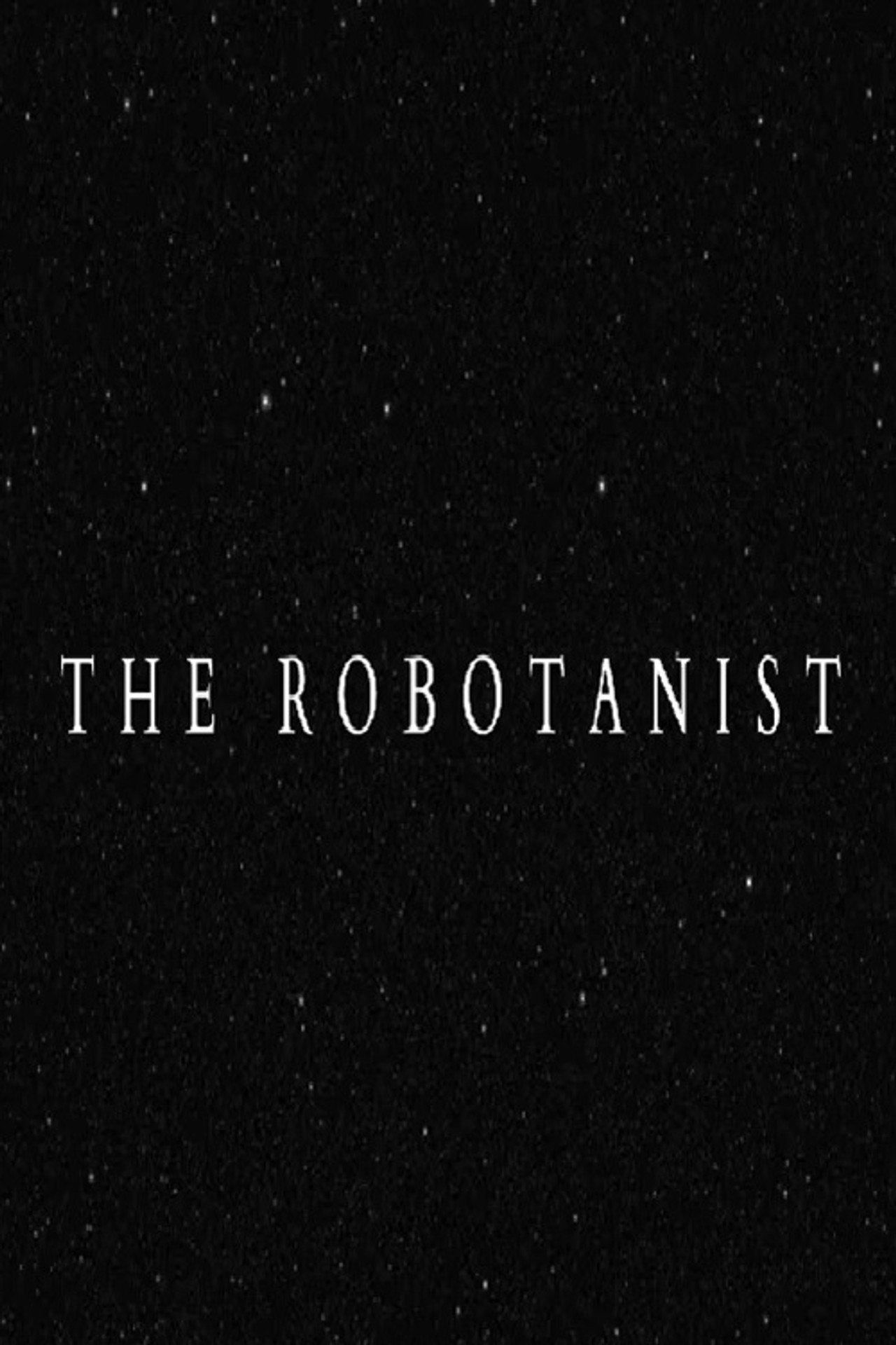 The Robotanist filmaffisch