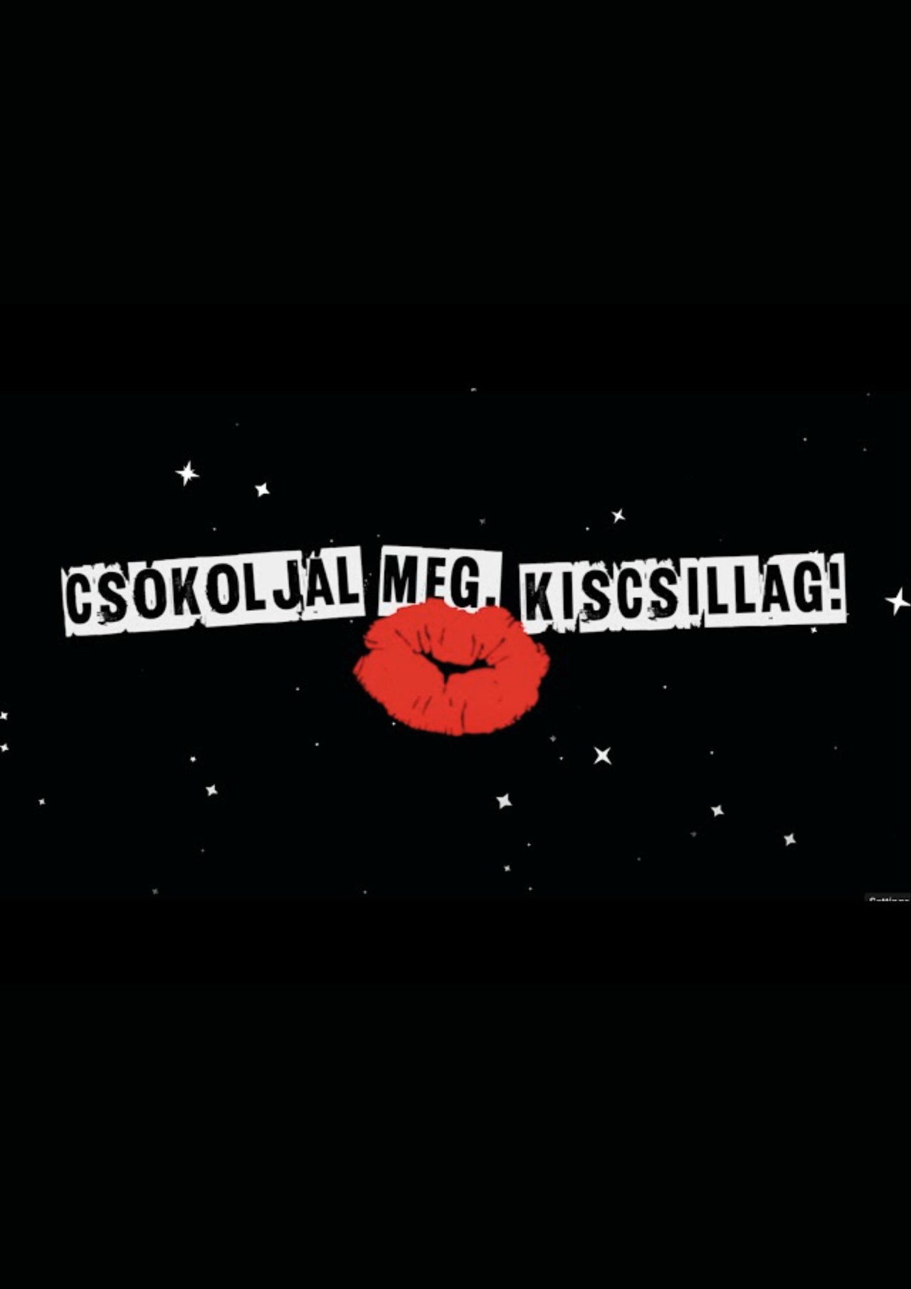 Csókoljál meg, Kiscsillag!