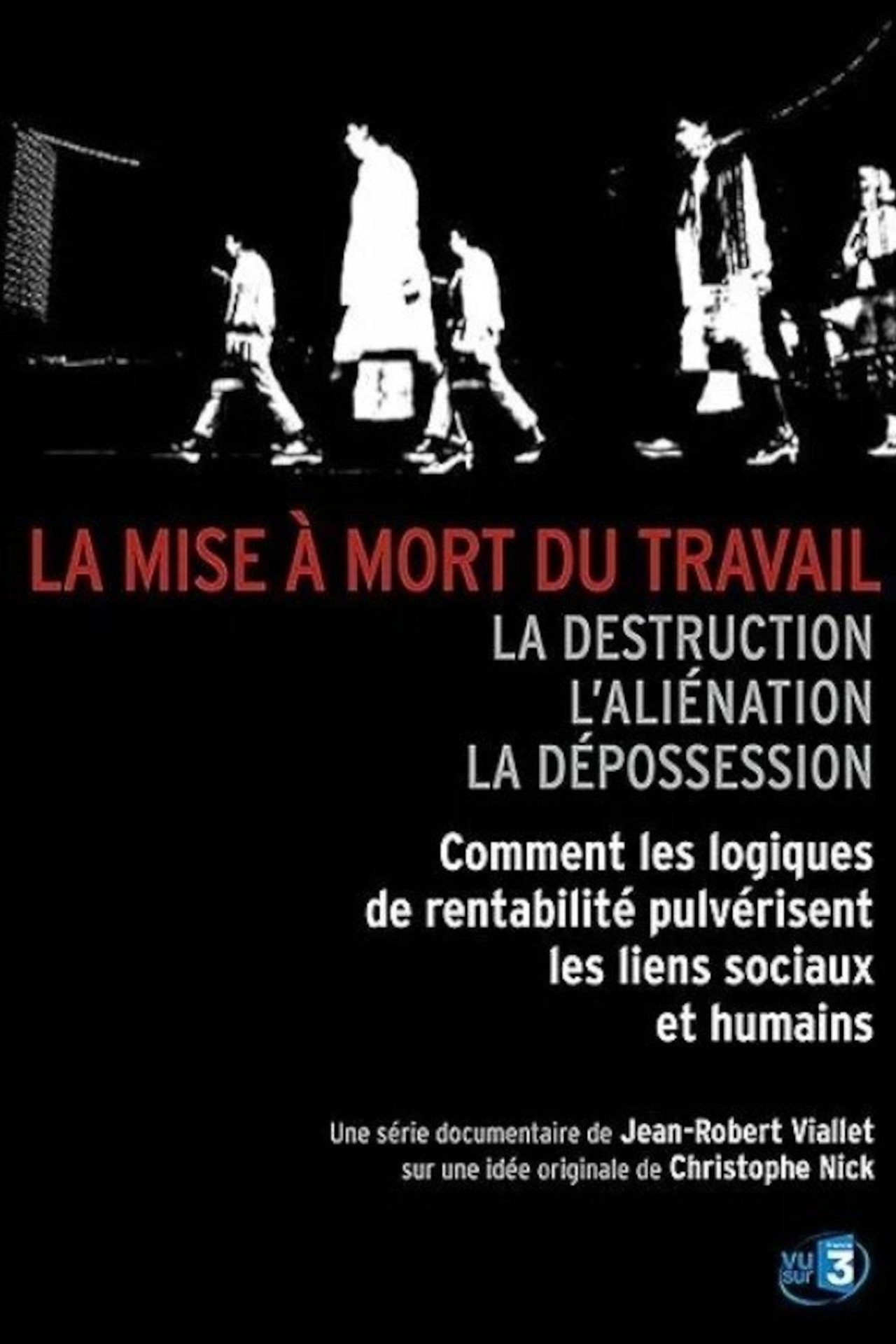 La mise à mort du travail affisch