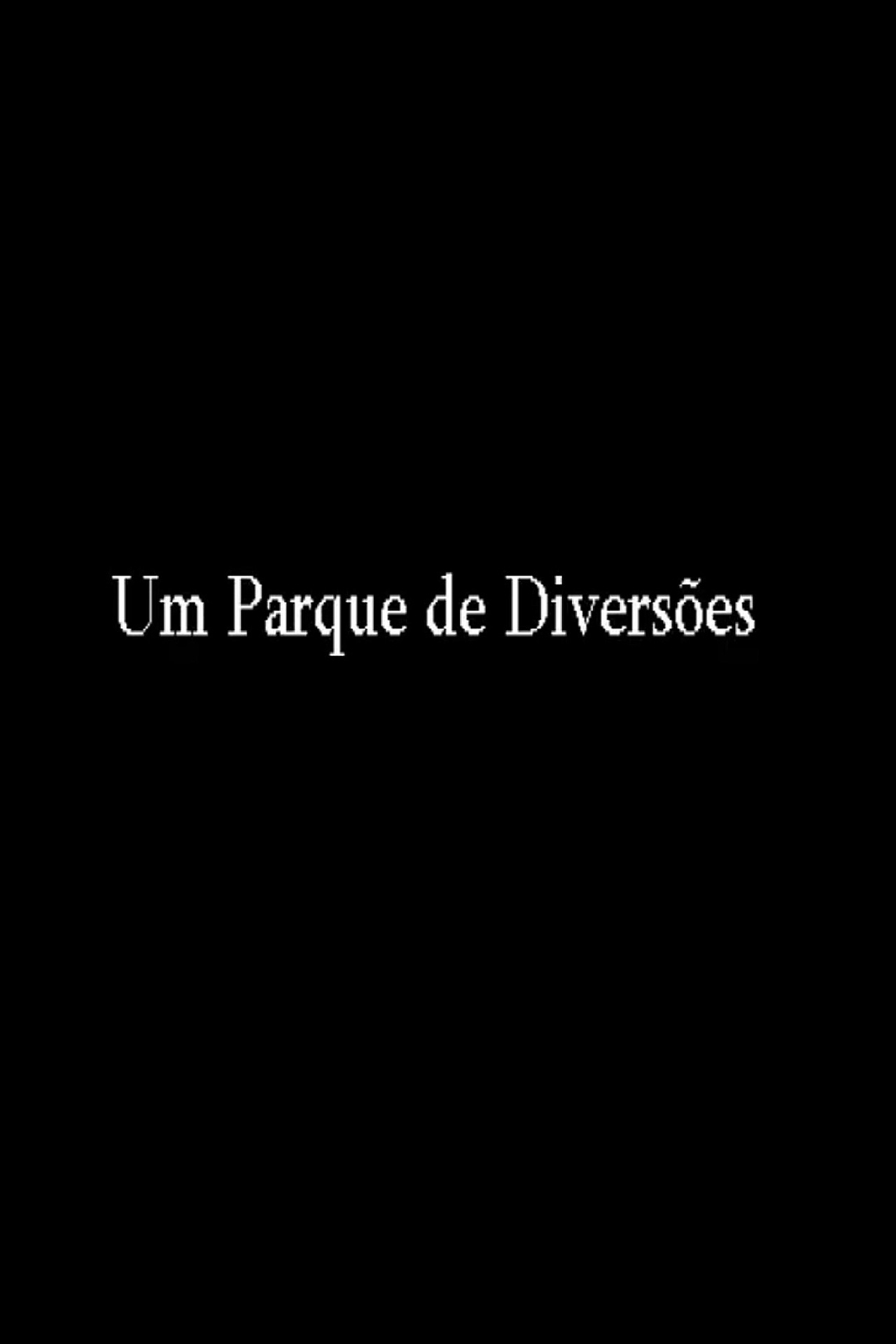 Um Parque de Diversões filmaffisch