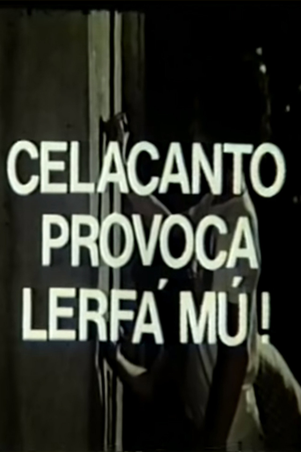 Celacanto Provoca Lerfá Mú! filmaffisch
