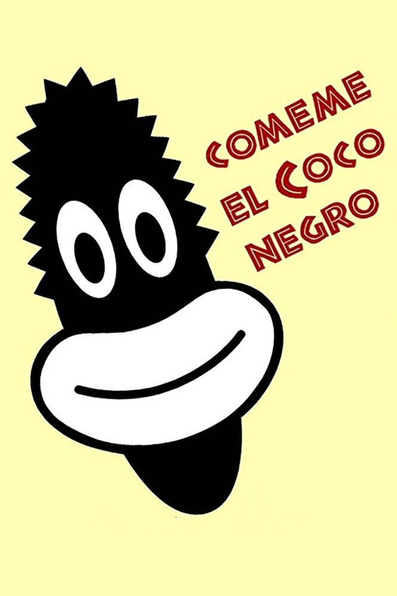 Cómeme el coco, negro filmaffisch