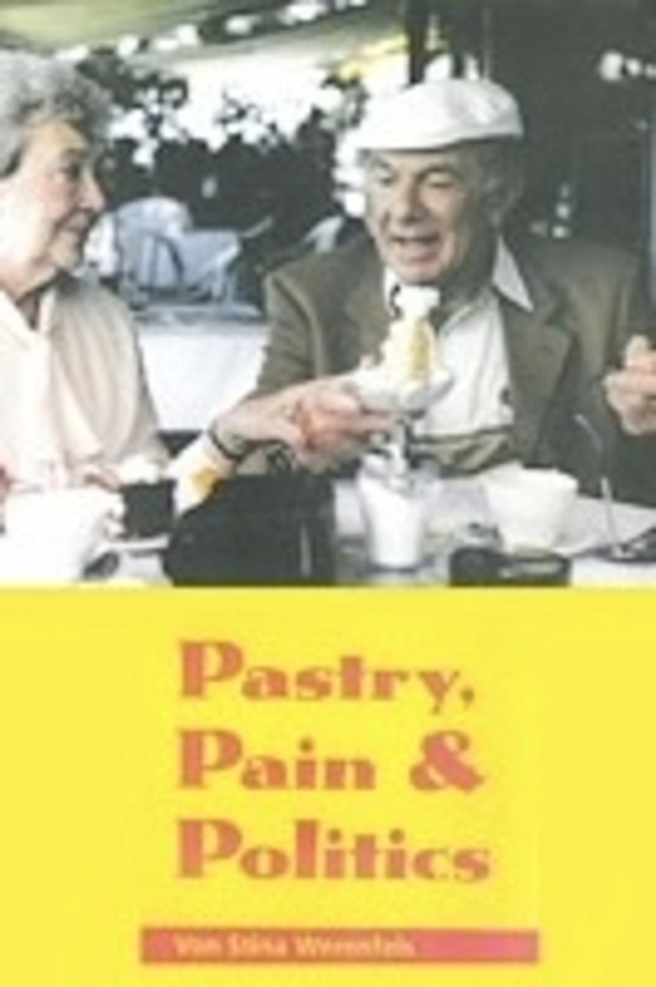 Pastry, Pain and Politics filmaffisch
