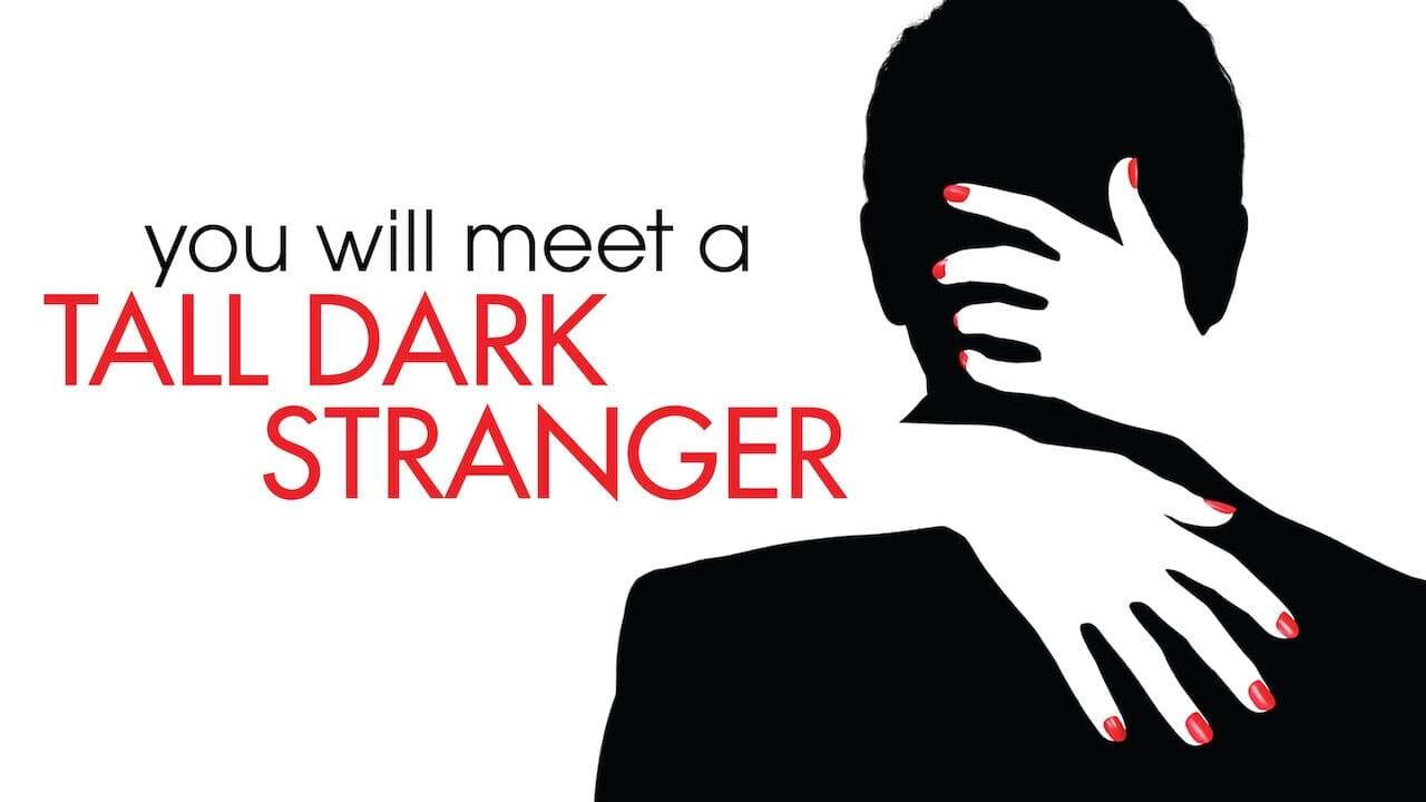 You Will Meet a Tall Dark Stranger background