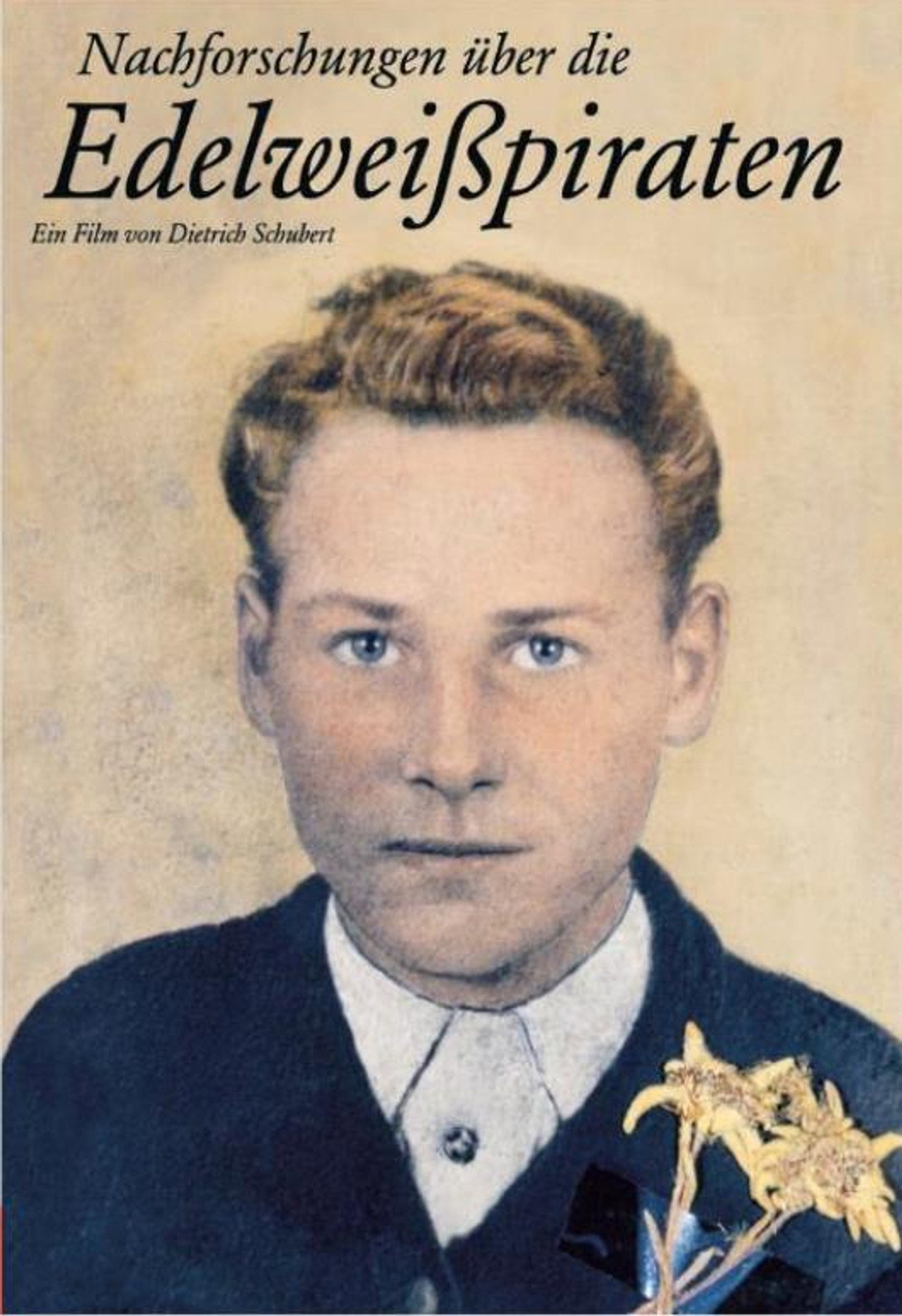 Nachforschungen über die Edelweißpiraten filmaffisch