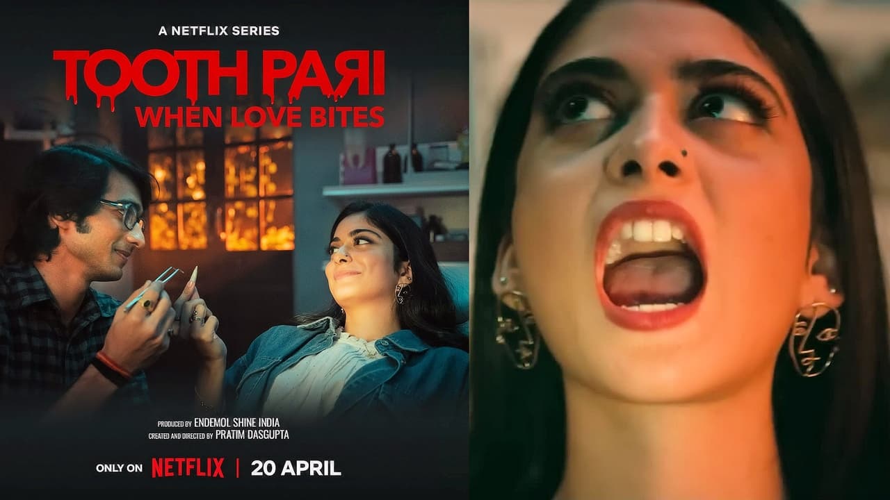 Tooth Pari: When Love Bites