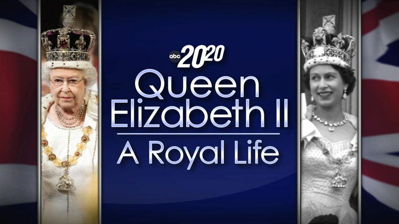 Queen Elizabeth II: A Royal Life - A Special Edition of 20/20