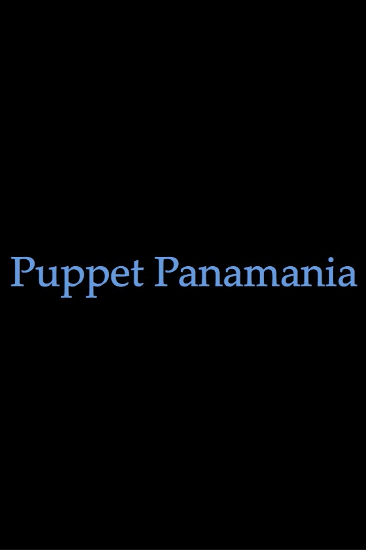 Puppet Panamania poster
