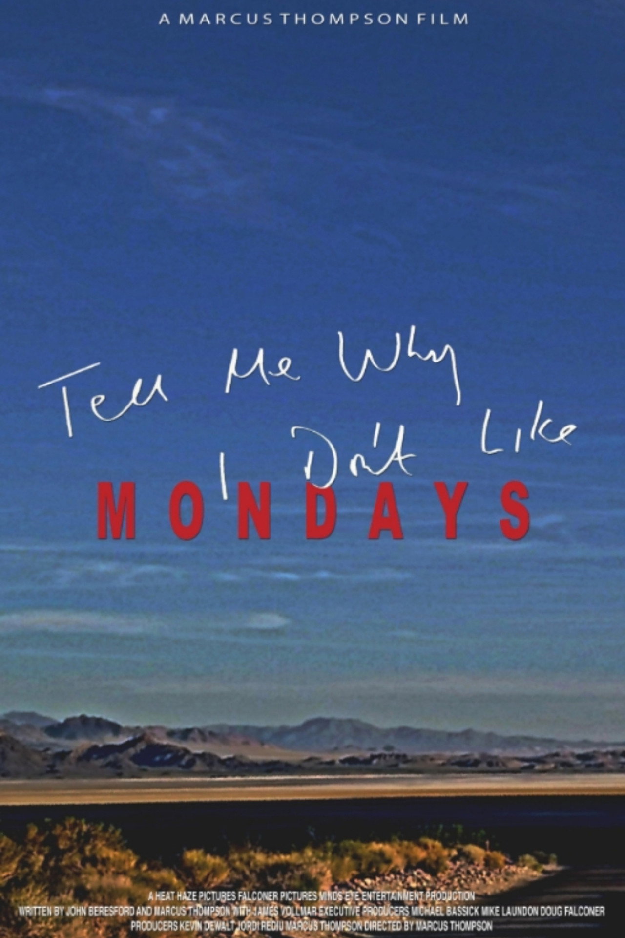 Tell Me Why I Don't Like Mondays