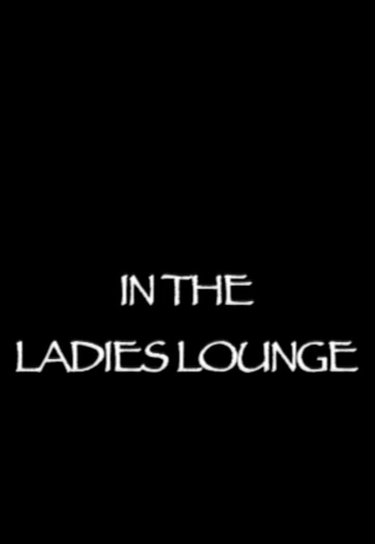 In the Ladies Lounge filmaffisch