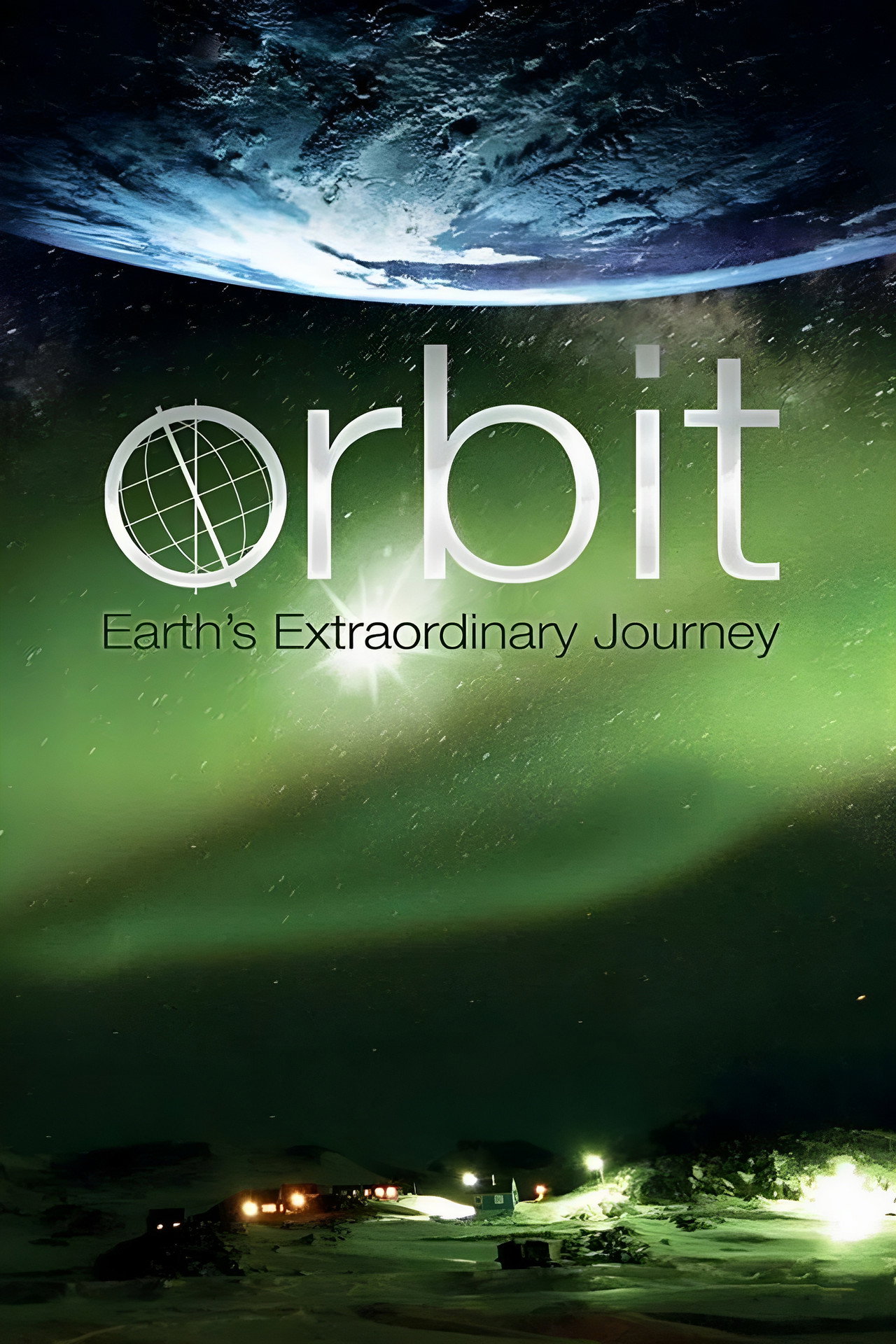 Orbit: Earth's Extraordinary Journey
