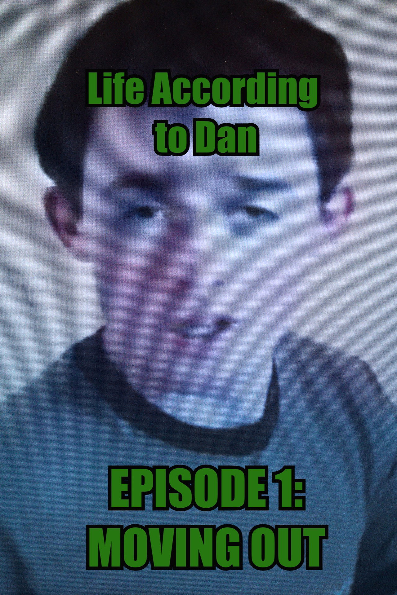 Life According to Dan - Episode 1 : Moving Out