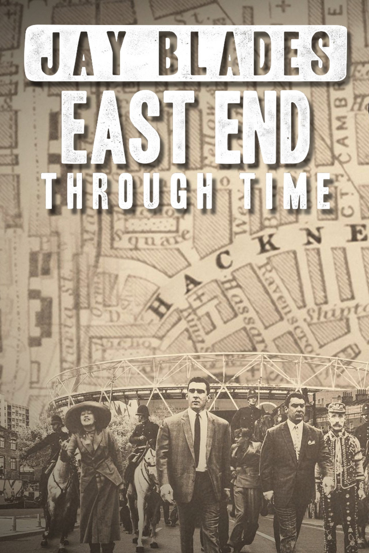 Jay Blades: East End Through Time affisch
